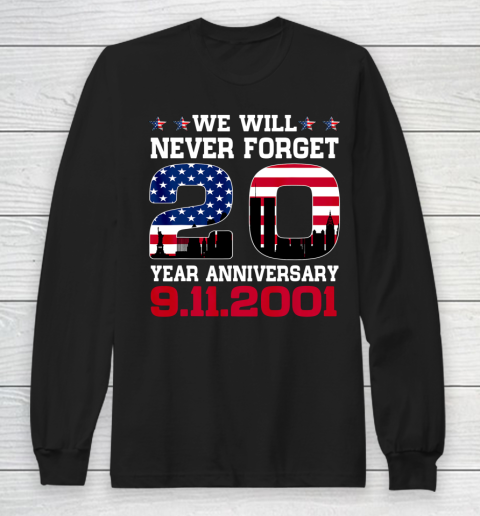 Never Forget 911 20th Anniversary Patriot Day USA Flag Long Sleeve T-Shirt