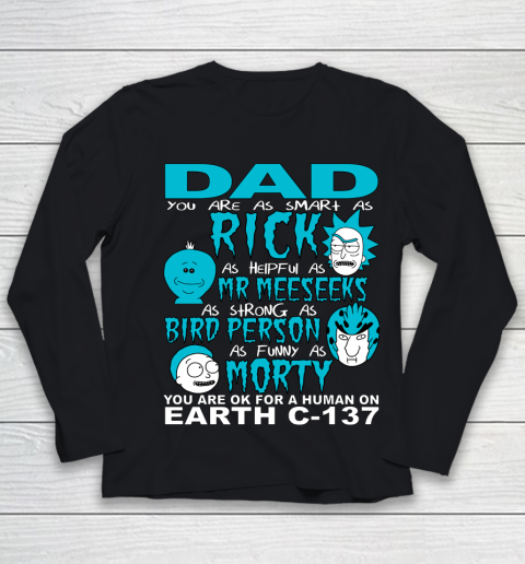 Rick And Morty Fathers Day Dad You Are Youth Long Sleeve