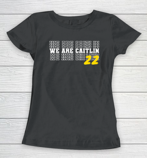 We Are Caitlin Clark Women's T-Shirt