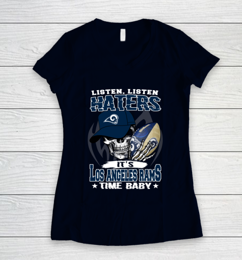 Listen Haters It is RAMS Time Baby NFL Women's V-Neck T-Shirt 2