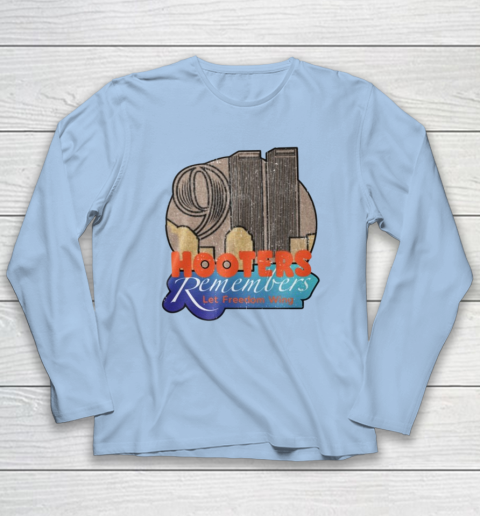 Hooters 9 11 Shirt 911 Hooters Remembers Let Freedom Wing Long Sleeve T-Shirt 5