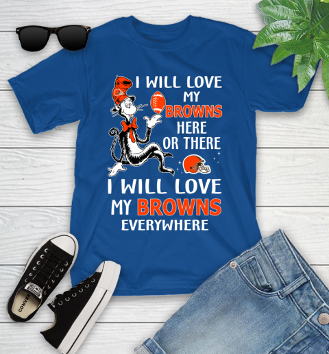 NFL Football Cleveland Browns I Will Love My Browns Everywhere Dr Seuss Shirt Youth T-Shirt 10