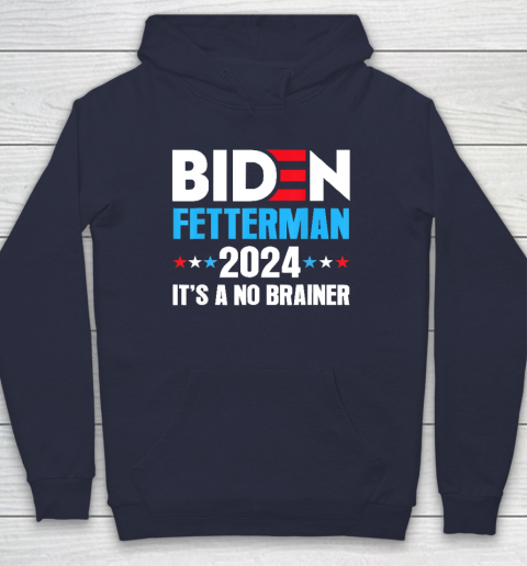 Biden Fetterman 2024 It's a No Brainer Political Hoodie 2