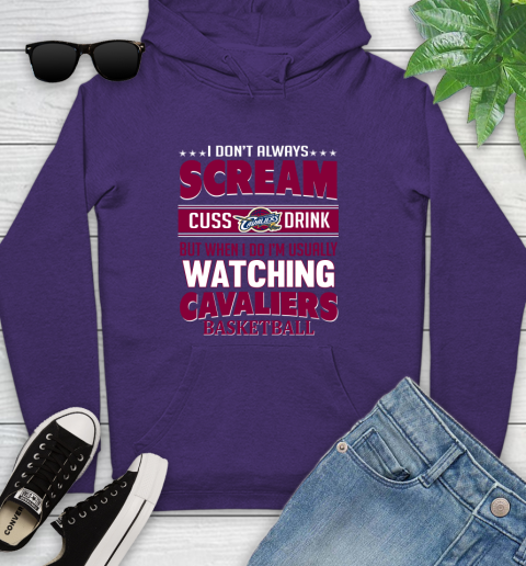Cleveland Cavaliers NBA Basketball I Scream Cuss Drink When I'm Watching My Team Youth Hoodie 5