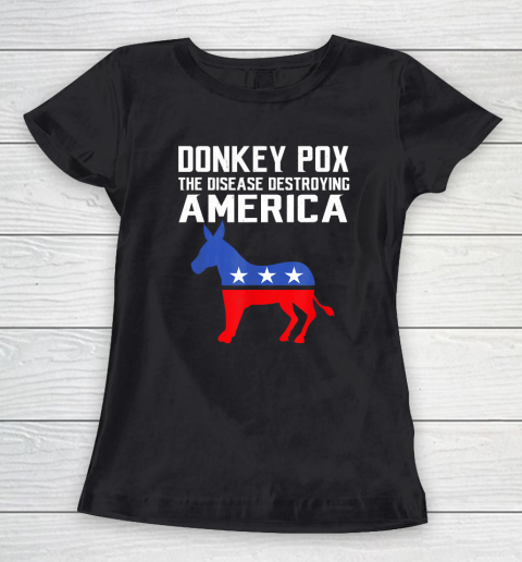 Donkey Pox The Disease Destroying America Funny Anti Biden Women's T-Shirt