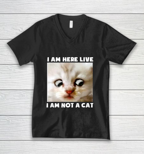 I Am Here Live I Am Not A Cat Funny Lawyer Cat Meme V-Neck T-Shirt