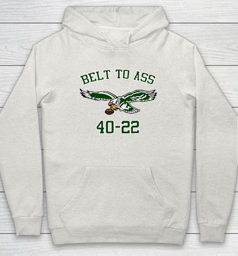 Belt to Ass 40  22 Hoodie 8