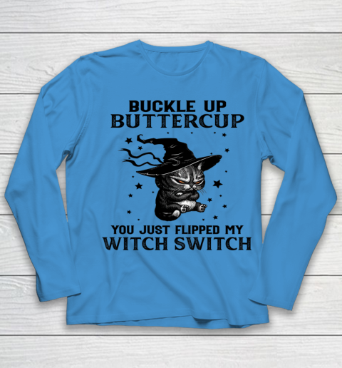 Halloween Cat Buckle Up Buttercup You Just Flipped My Witch Switch Youth Long Sleeve 4