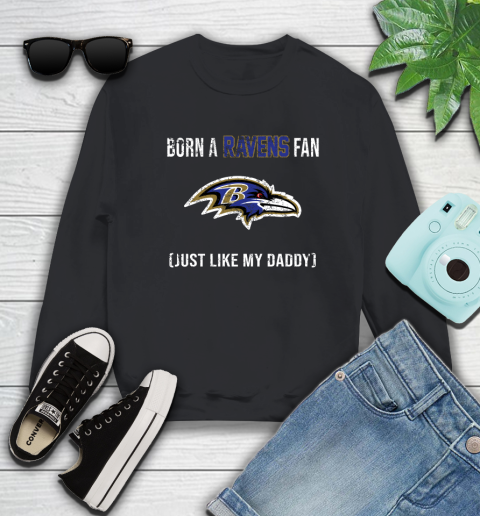 NFL Baltimore Ravens Football Loyal Fan Just Like My Daddy Shirt Sweatshirt