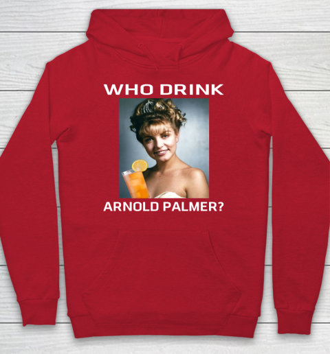Who Drink Arnold Palmer Shirt Hoodie 6