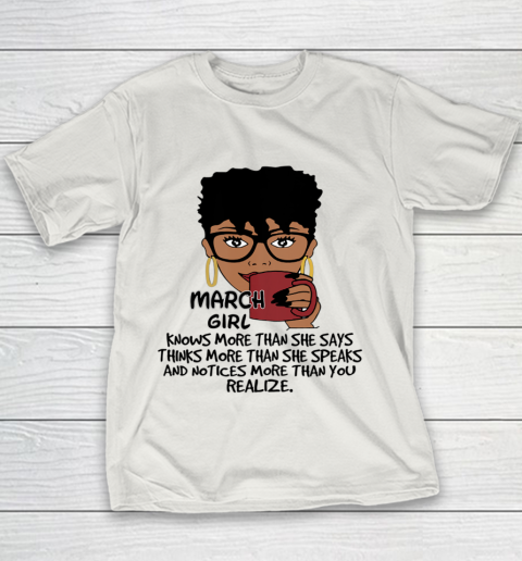 March Girl Knows More Than She Says Shirt Black Queens Birthday Youth T-Shirt 8