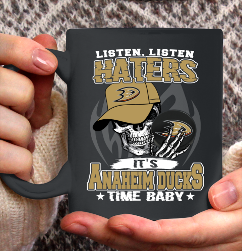 Listen Haters It is DUCKS Time Baby NHL Ceramic Mug 11oz