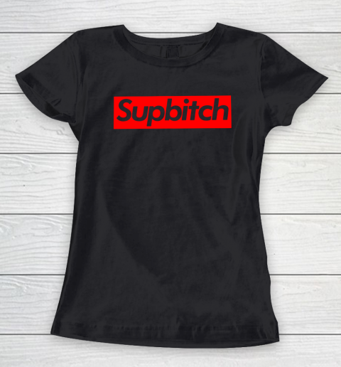 SUPBITCH Women's T-Shirt