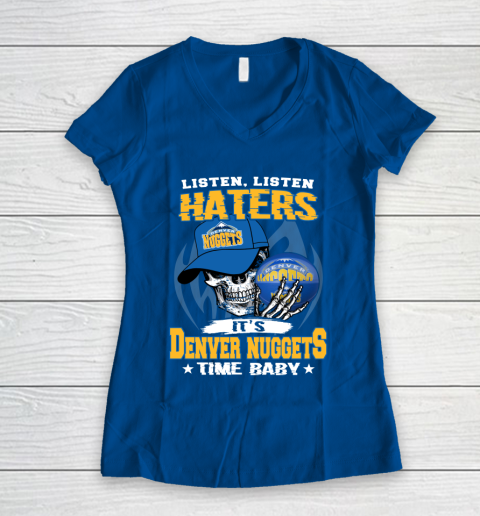 Listen Haters It is NUGGETS Time Baby NBA Women's V-Neck T-Shirt 7