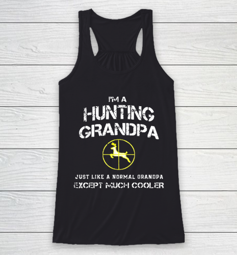 Grandpa Funny Gift Apparel  Hunting Grandpa Racerback Tank