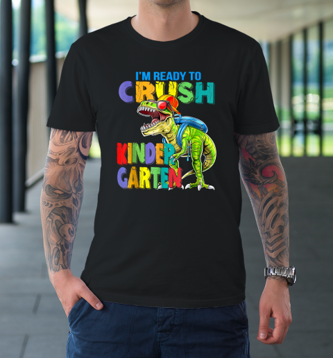 I'm Ready To Crush Kindergarten Back To School Dinosaur T-Shirt 9