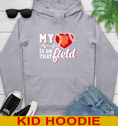 MLB My Heart Is On That Field Baseball Sports San Francisco Giants Youth Hoodie 6