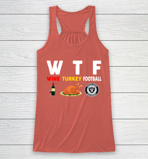 Oakland Raiders Giving Day WTF Wine Turkey Football NFL Racerback Tank 3