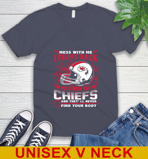 NFL Football Kansas City Chiefs Mess With Me I Fight Back Mess With My Team And They'll Never Find Your Body Shirt V-Neck T-Shirt 7