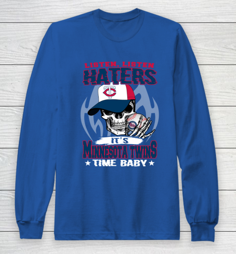 Listen Haters It is TWINS Time Baby MLB Long Sleeve T-Shirt 6