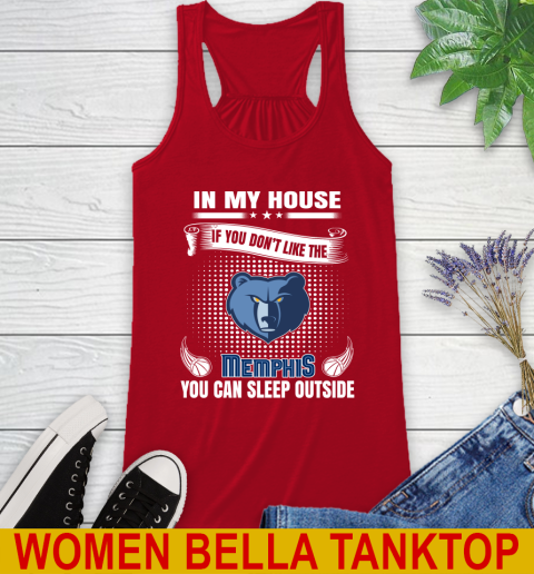 Memphis Grizzlies NBA Basketball In My House If You Don't Like The Memphis You Can Sleep Outside Shirt Racerback Tank 4