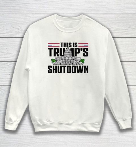 This Is Trump's Shutdown Sweatshirt