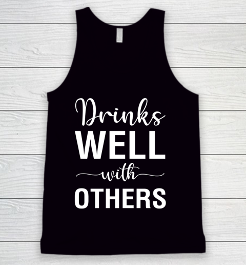 Beer Lover Funny Shirt Drinks Well With Others Tank Top
