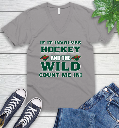 NHL If It Involves Hockey And The Minnesota Wild Count Me In Sports V-Neck T-Shirt 4