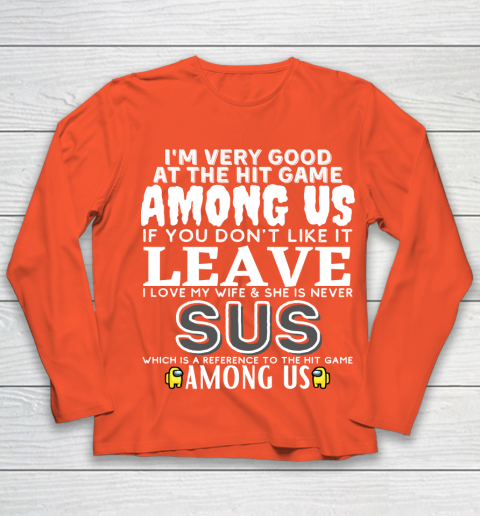 Among Us Shirt I'm very good at the hit game among us Youth Long Sleeve 3
