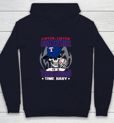 Listen Haters It is RANGERS Time Baby MLB Youth Hoodie 2