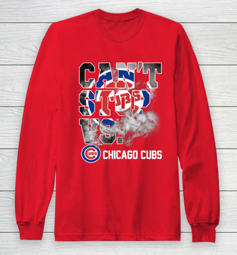 MLB Chicago Cubs Baseball Can't Stop Vs Chicago Cubs Long Sleeve T-Shirt