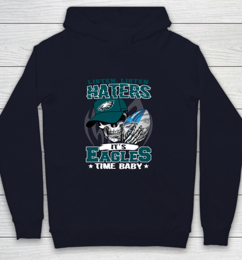 Listen Haters It is EAGLES Time Baby NFL Youth Hoodie 2