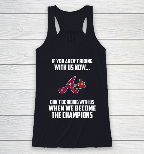 MLB Atlanta Braves Baseball We Become The Champions Racerback Tank 7