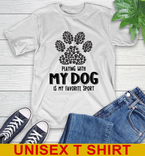 Playing with my dog IS MY FAVORITE SPORT 2d tshirt