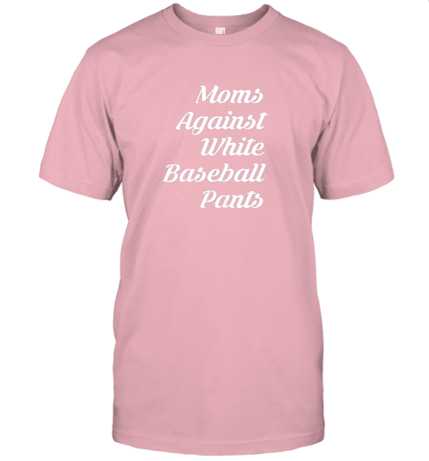 pd0s moms against white baseball pants tshirt for mother jersey t shirt 60 front pink