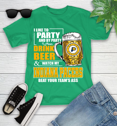 NBA Drink Beer and Watch My Indiana Pacers Beat Your Team's Ass Basketball Youth T-Shirt 8