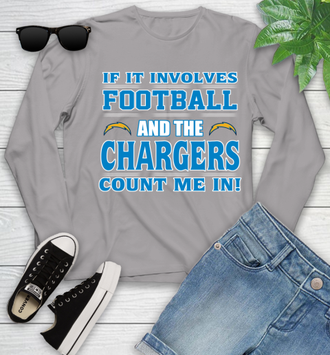 NFL If It Involves Football And The Los Angeles Chargers Count Me In Sports Youth Long Sleeve 5