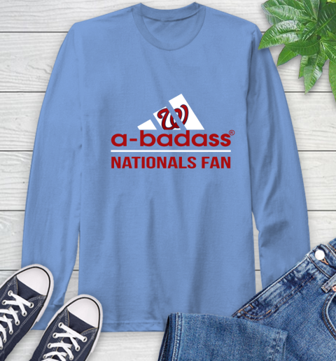 MLB A Badass Washington Nationals Fan Adidas Baseball Sports Long Sleeve T-Shirt 12
