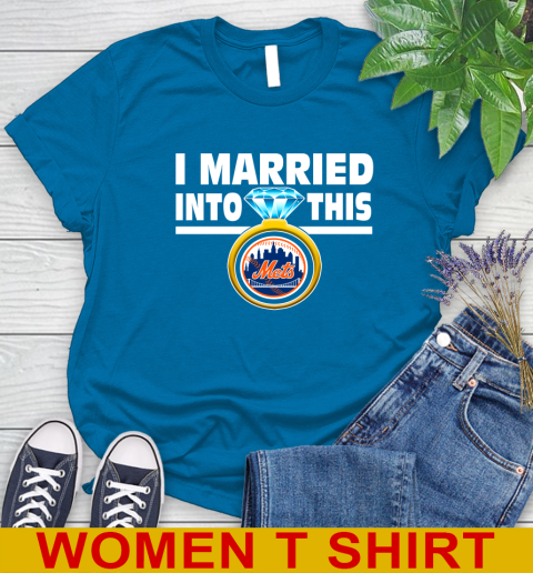 New York Mets MLB Baseball I Married Into This My Team Sports Women's T-Shirt 8
