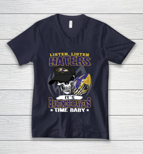 Listen Haters It is RAVENS Time Baby NFL V-Neck T-Shirt 2