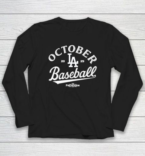 October Baseball LA Dodgers 2025 Long Sleeve T-Shirt