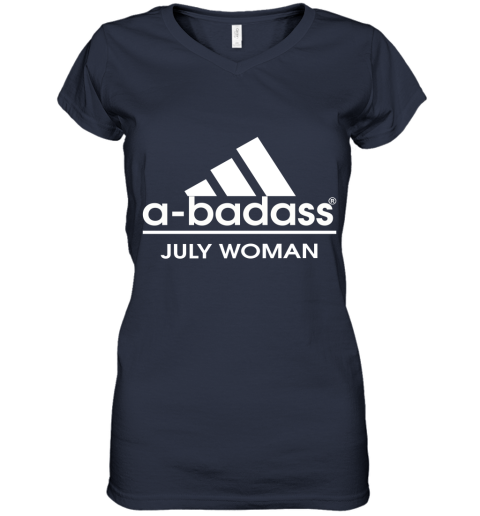 A Badass July Women Are Born In March Women's V-Neck T-Shirt