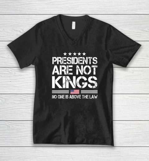 Presidents Are Not Kings USA Flag No One Is Above The Law Kings In America V-Neck T-Shirt