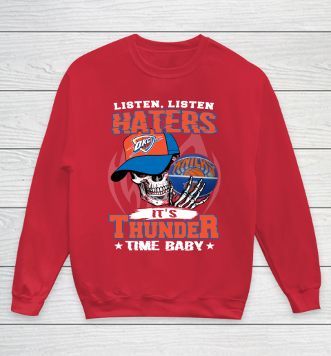 Listen Haters It is THUNGDER Time Baby NBA Youth Sweatshirt 7
