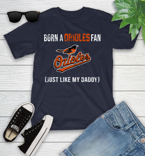 MLB Baseball Baltimore Orioles Loyal Fan Just Like My Daddy Shirt Youth T-Shirt 2