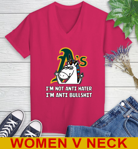 Oakland Athletics MLB Baseball Unicorn I'm Not Anti Hater I'm Anti Bullshit Women's V-Neck T-Shirt 10