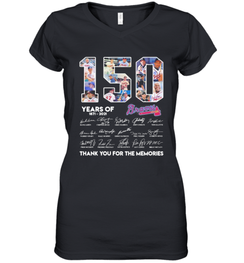 150 Years Of Atlanta Braves 1871 2021 Thank You For The Memories Women's V-Neck T-Shirt