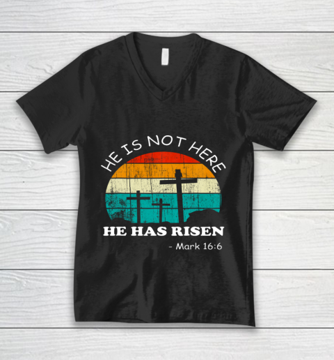He has Risen Shirt He is not Here Jesus Christ Cross Vintage V-Neck T-Shirt
