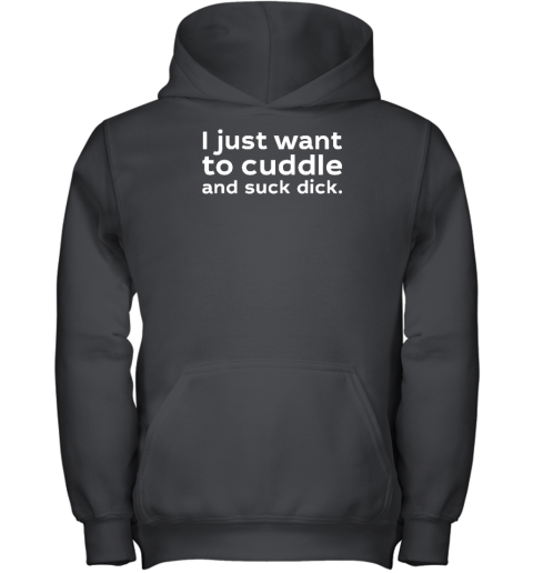 Wicked Naughty I Just Want To Cuddle And Suck Dick Youth Hoodie