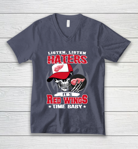 Listen Haters It is WINGS Time Baby NHL V-Neck T-Shirt 7